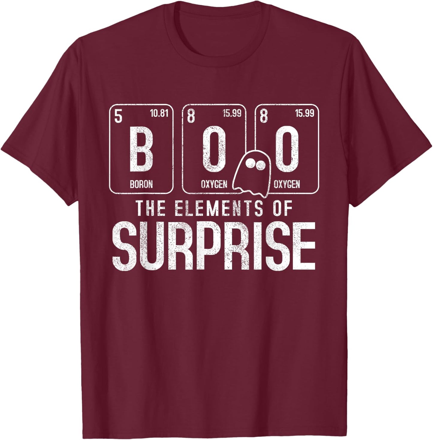 Boo The Element Of Surprise - Funny Halloween Nerd Chemist T-Shirt - T-Shirt | Maroon