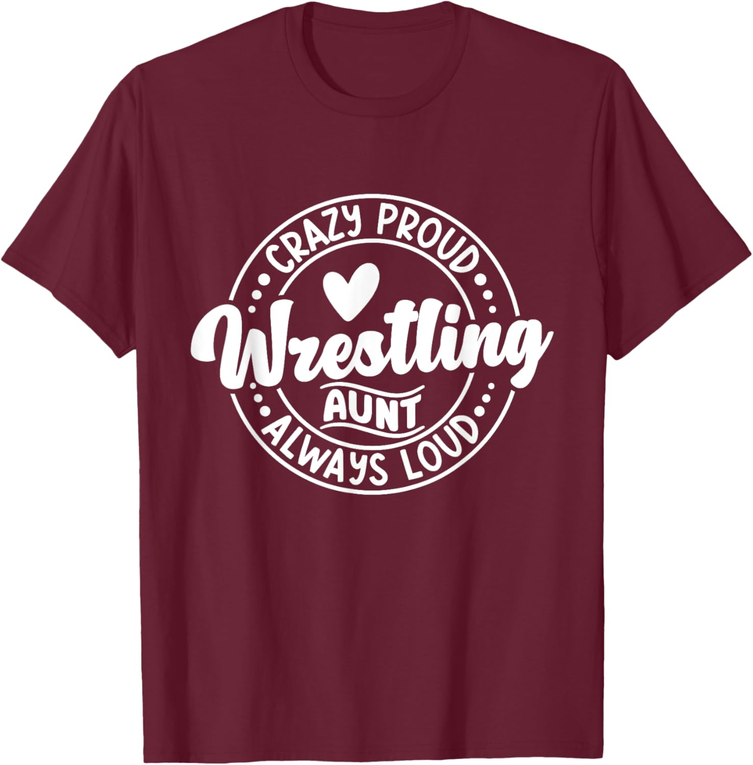 Wrestling Auntie Wrestler Wrestle Proud Aunt Mother's Day T-Shirt - T-Shirt | Maroon