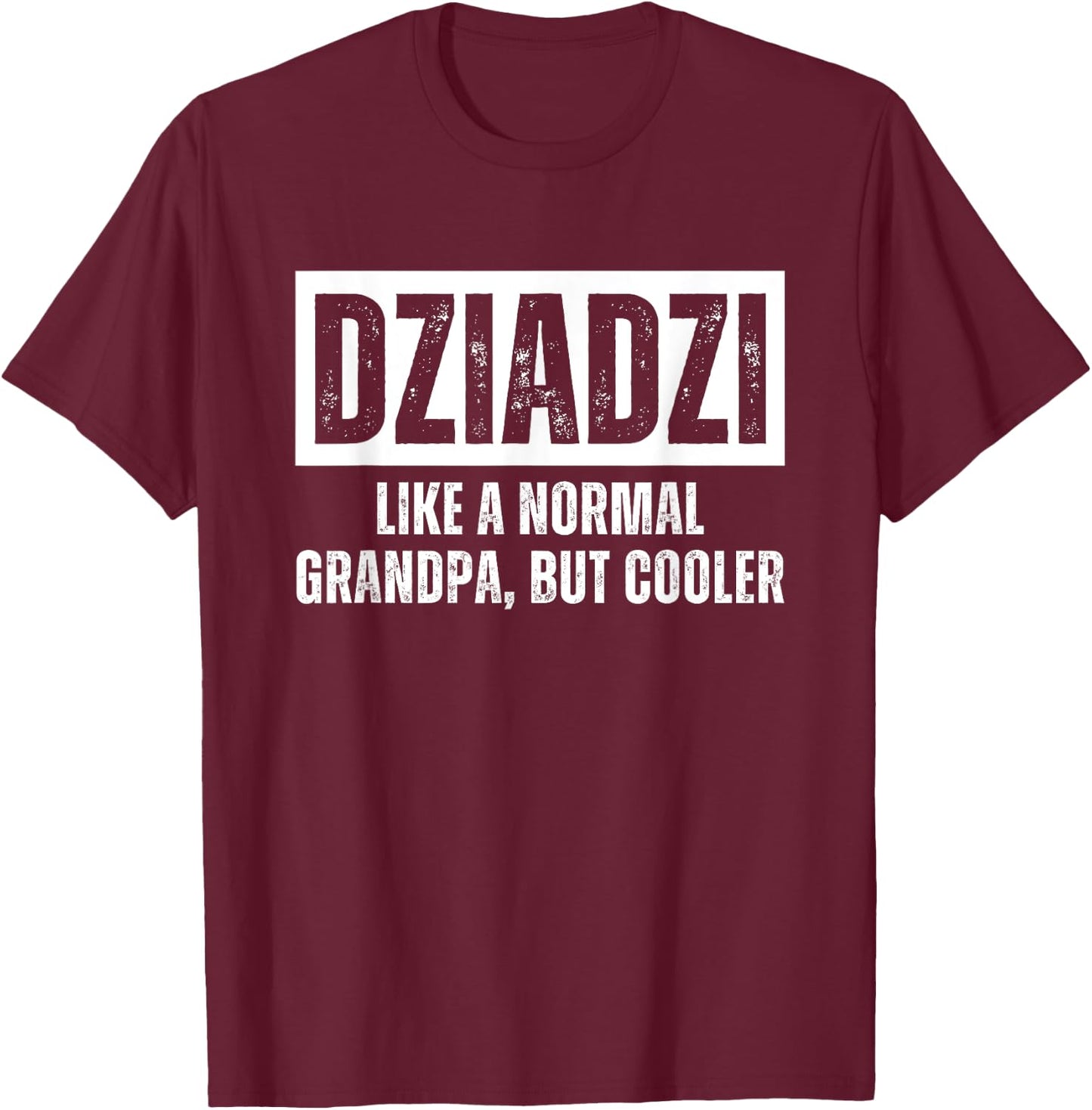 Dziadzi Polish Grandpa Definition Grandfather T-Shirt - T-Shirt | Maroon