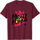 Muscle Mommy Mama Fitnessstudio T-Shirt - T-Shirt | Maroon