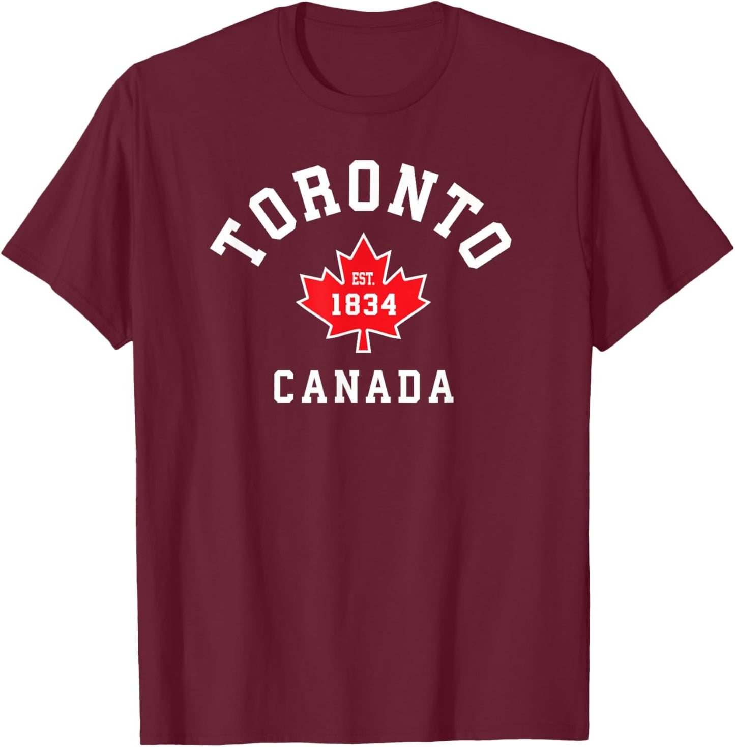 Toronto Canada Canadian Flag Maple Leaf Gift Eh T-Shirt - T-Shirt | Maroon