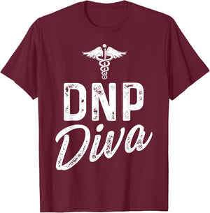 DNP Doctor of Nursing Practice Diva RN Nurse T-Shirt - T-Shirt | Maroon