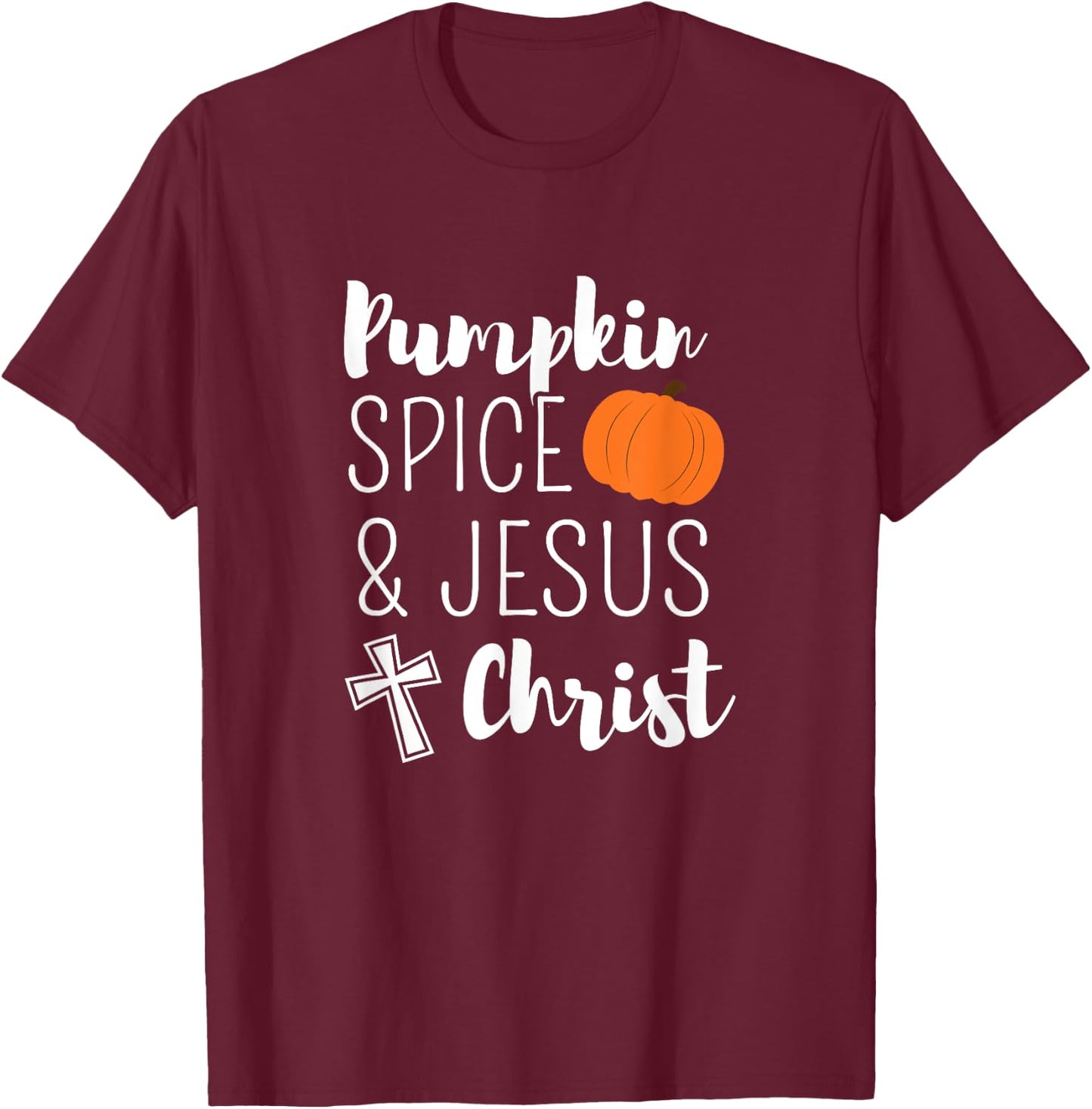 Pumpkin Spice And Jesus Christ Cute Fall Leaf Christian Gift T-Shirt - T-Shirt | Maroon