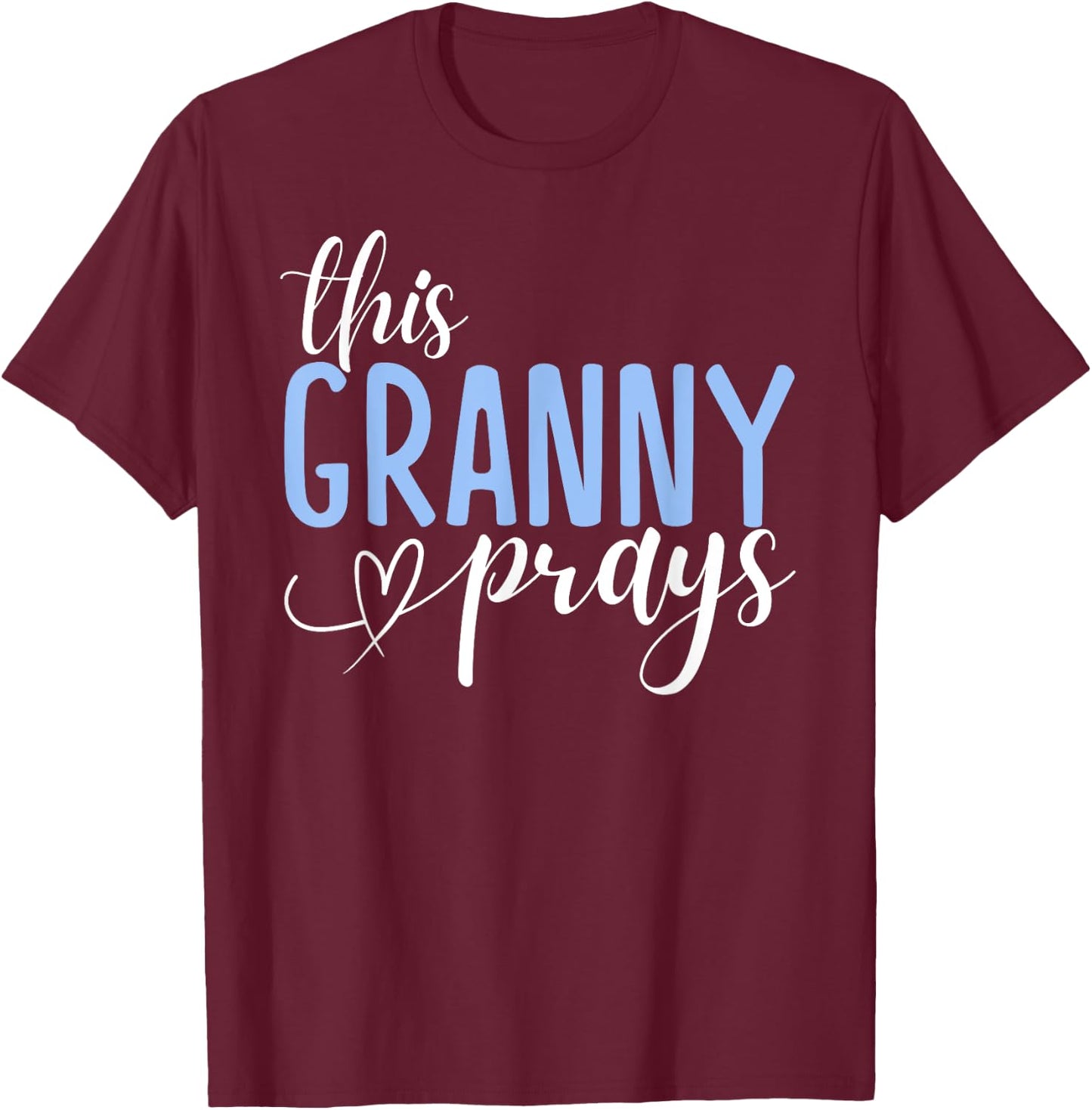 This Granny Prays Perfect Christian Granny T-Shirt - T-Shirt | Maroon