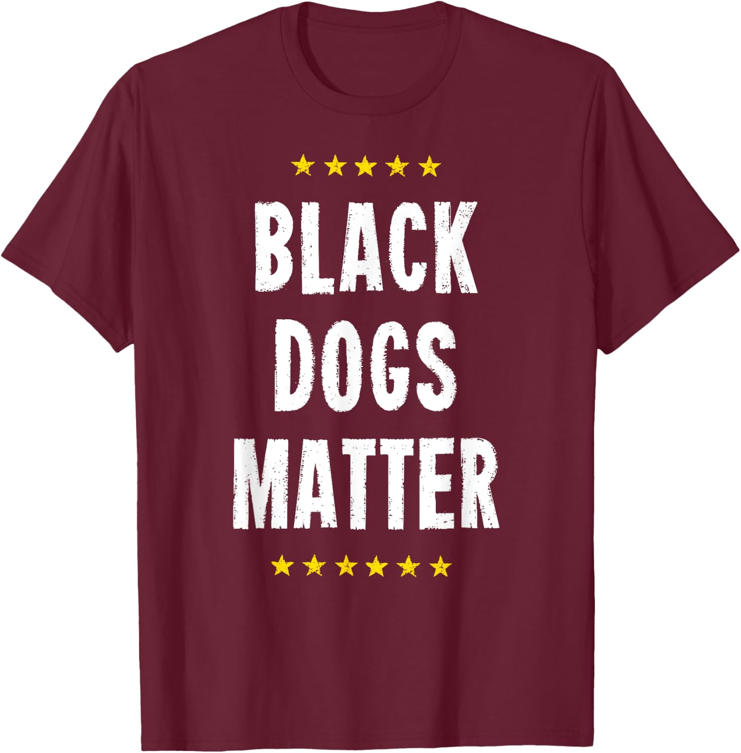 Black Dogs Matter Rescue Labs Labrador Mutt Shelter Puppies T-Shirt - T-Shirt | Maroon