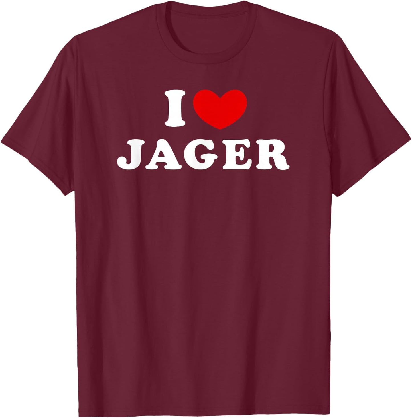 I Love Jager, J'Aime Jager , Black, S T-Shirt - T-Shirt | Maroon