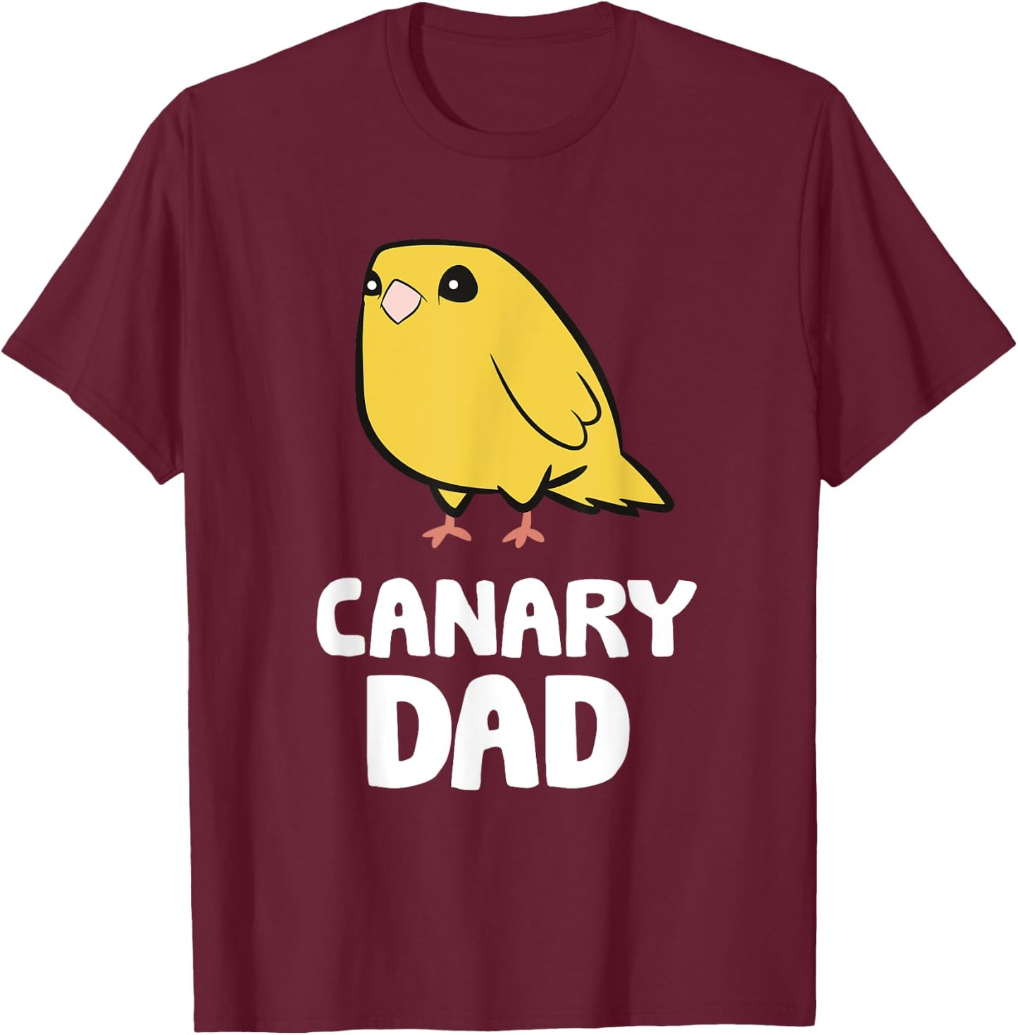 Canary Dad Funny Yellow Canary Papa T-Shirt - T-Shirt | Maroon