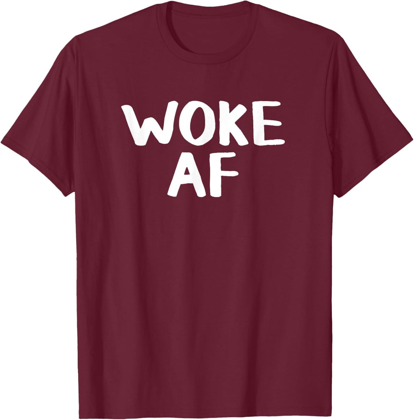Woke AF -Adults Black Modern Classic Fit Short Sleeve T-Shirt - T-Shirt | Maroon