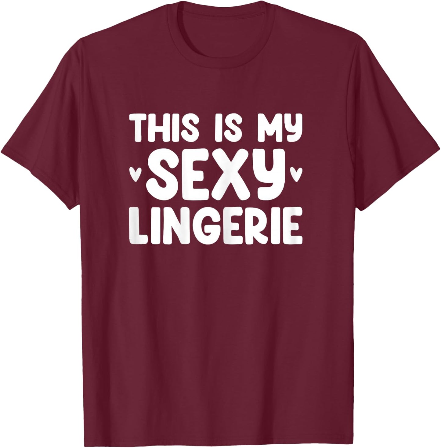 This Is My Sexy Lingerie Night Costume for Wife T-Shirt - T-Shirt | Maroon