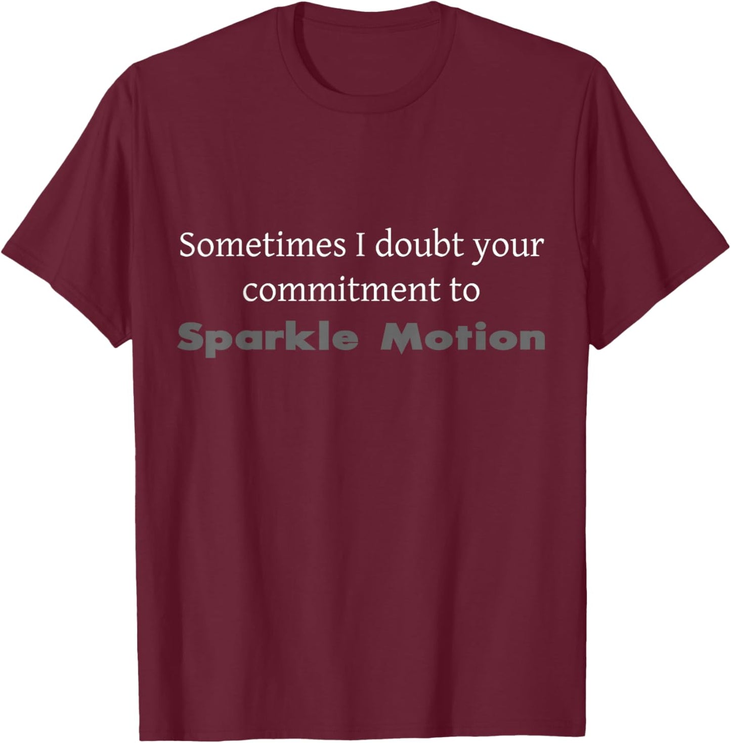 Sparkle Motion T-Shirt - T-Shirt | Maroon