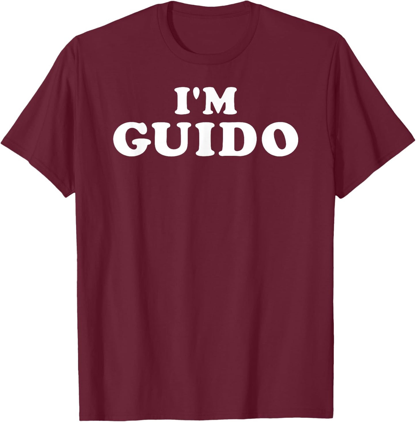 I'm Guido, My Name Is Guido, I am Guido, Personalized T-Shirt - T-Shirt | Maroon