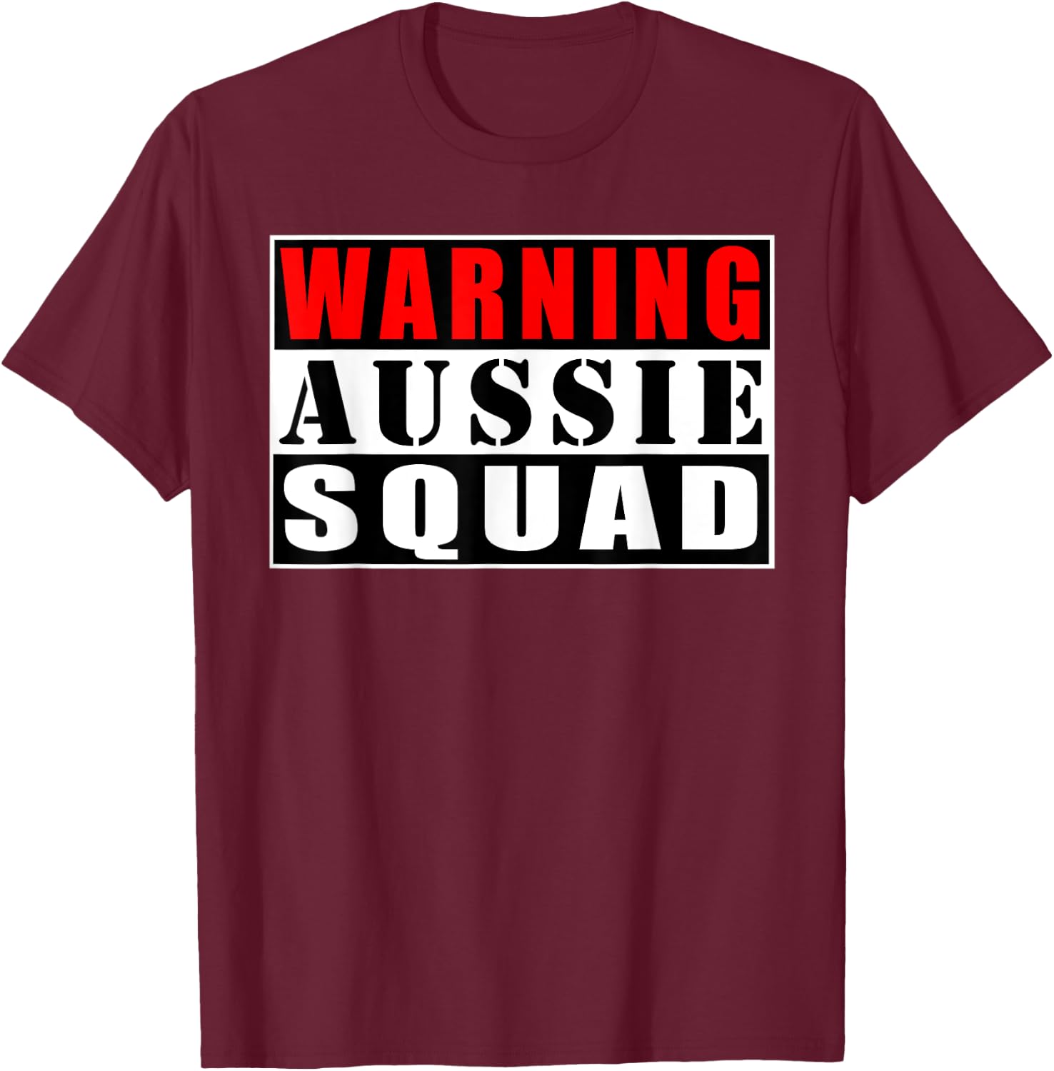 Warning Aussie Squad Australia Kangaroo Funny T-Shirt - T-Shirt | Maroon
