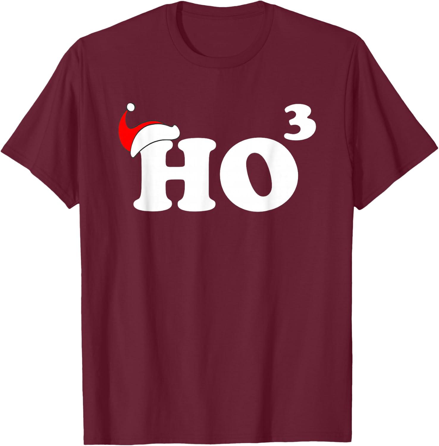 Ho3 Ho Ho Ho Funny Christmas T-Shirt - T-Shirt | Maroon