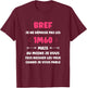 Humour little woman Brief je ne pas pas les 1m60 , Black, Female X-Small T-Shirt - T-Shirt | Maroon