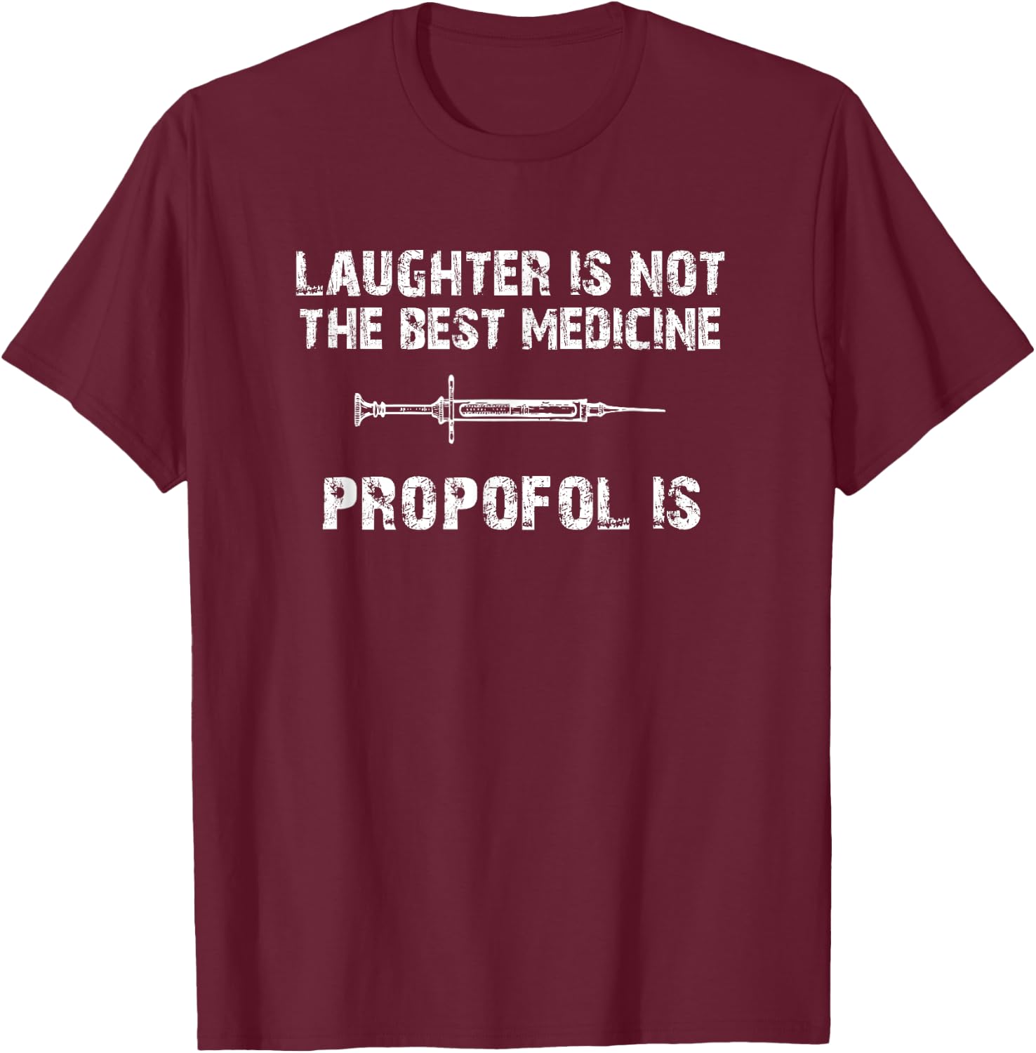 Funny Propofol Anesthesiologist T-Shirt - T-Shirt | Maroon