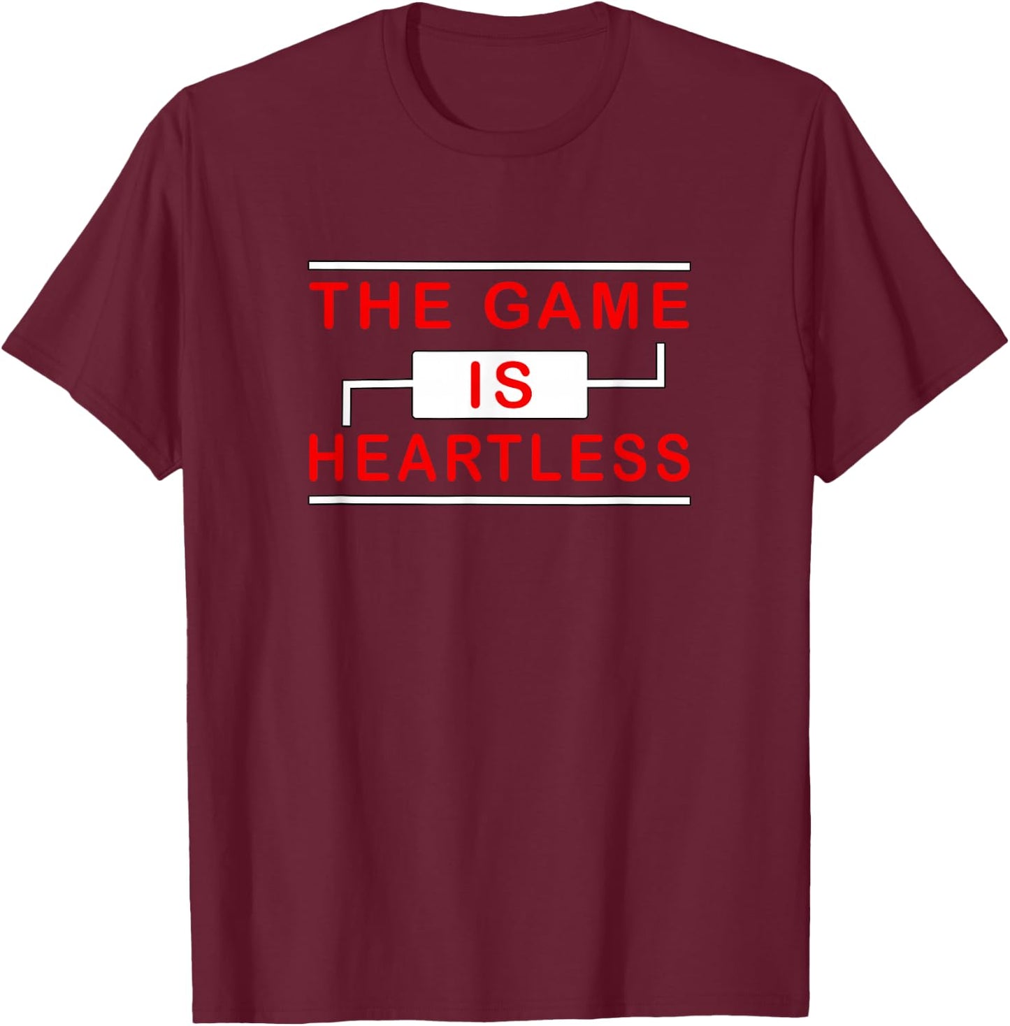 Red Color The Game is Heartless Red Graphic T-Shirt - T-Shirt | Maroon