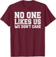 Philadelphia They Don't Likes Us We Don't Care Philly Fan T-Shirt - T-Shirt | Maroon