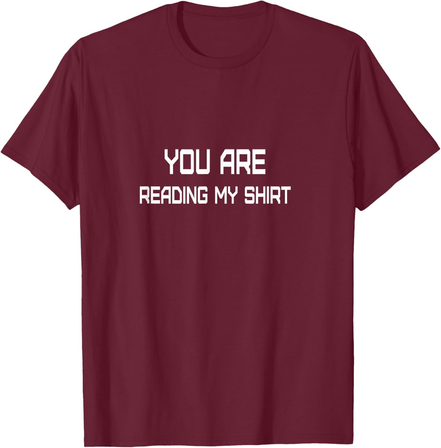You are Reading My Mind T-Shirt - T-Shirt | Maroon
