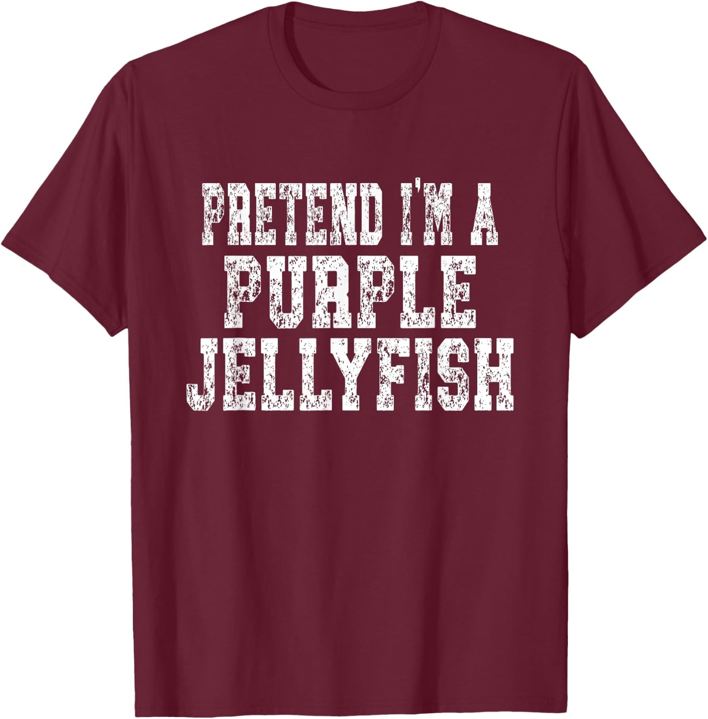 Pretend I'm A Purple Jellyfish Easy Halloween Costume T-Shirt - T-Shirt | Maroon