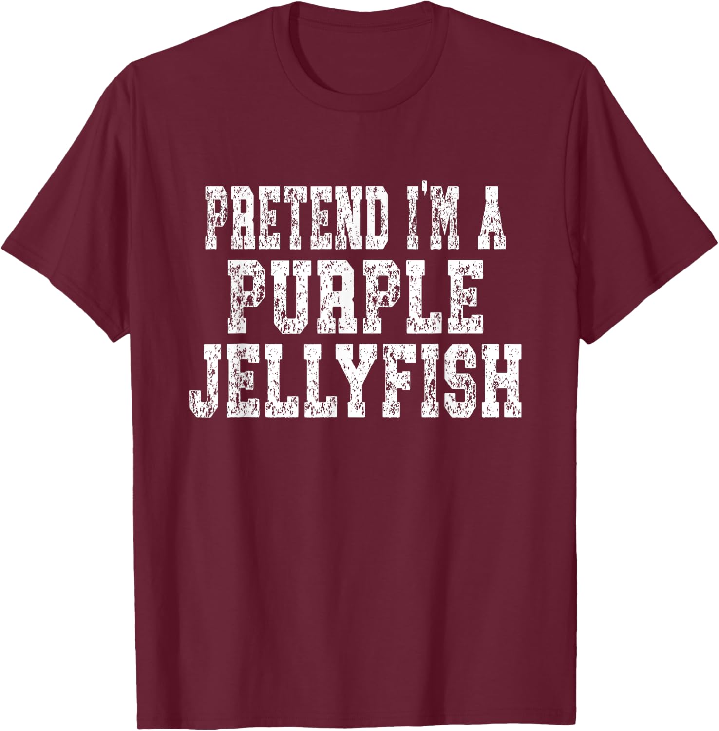 Pretend I'm A Purple Jellyfish Easy Halloween Costume T-Shirt - T-Shirt | Maroon