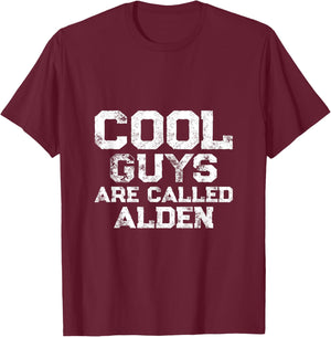 Cool guys are called Alden T-Shirt - T-Shirt | Maroon