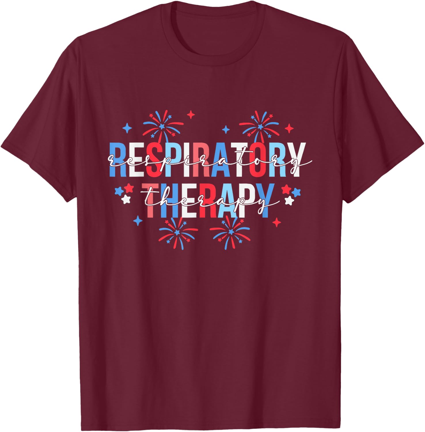 Respiratory Therapist Stethoscope 4th July Nursing RT Staff T-Shirt - T-Shirt | Maroon