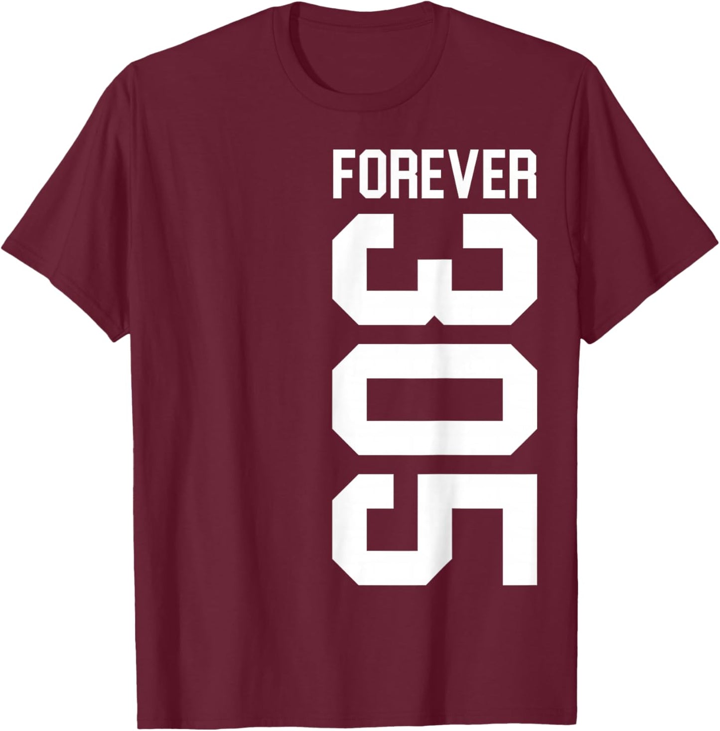 Forever 305 Shirt The South Florida Shirt Miami Shirt T-Shirt - T-Shirt | Maroon