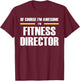 The Original Awesome Fitness Director T-Shirt - T-Shirt | Maroon