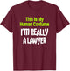 This Is My Human Costume I'm Really A Lawyer T-Shirt - T-Shirt | Maroon