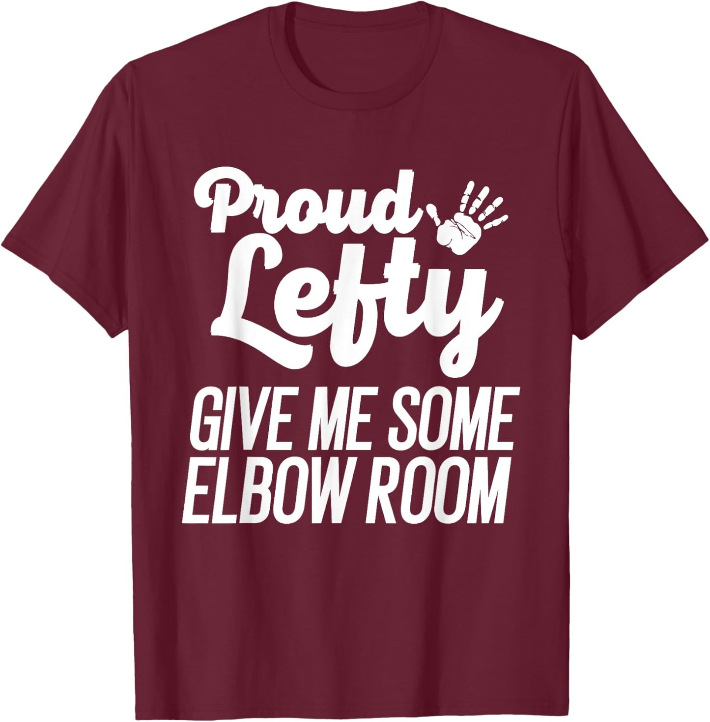 Funny Left Handed Gift Kids Men Women Cool Proud Lefty T-Shirt - T-Shirt | Maroon