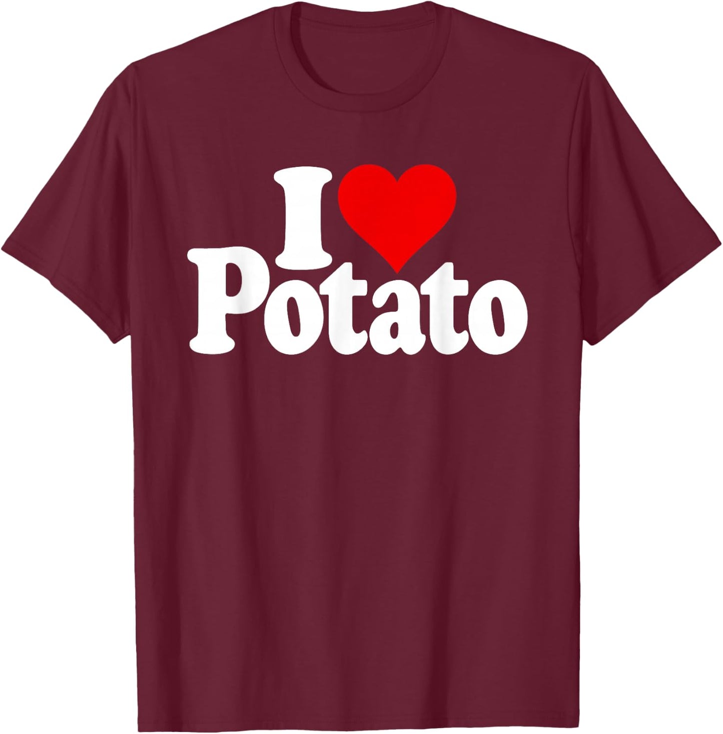 I Love Heart Potato Potatoes T-Shirt - T-Shirt | Maroon