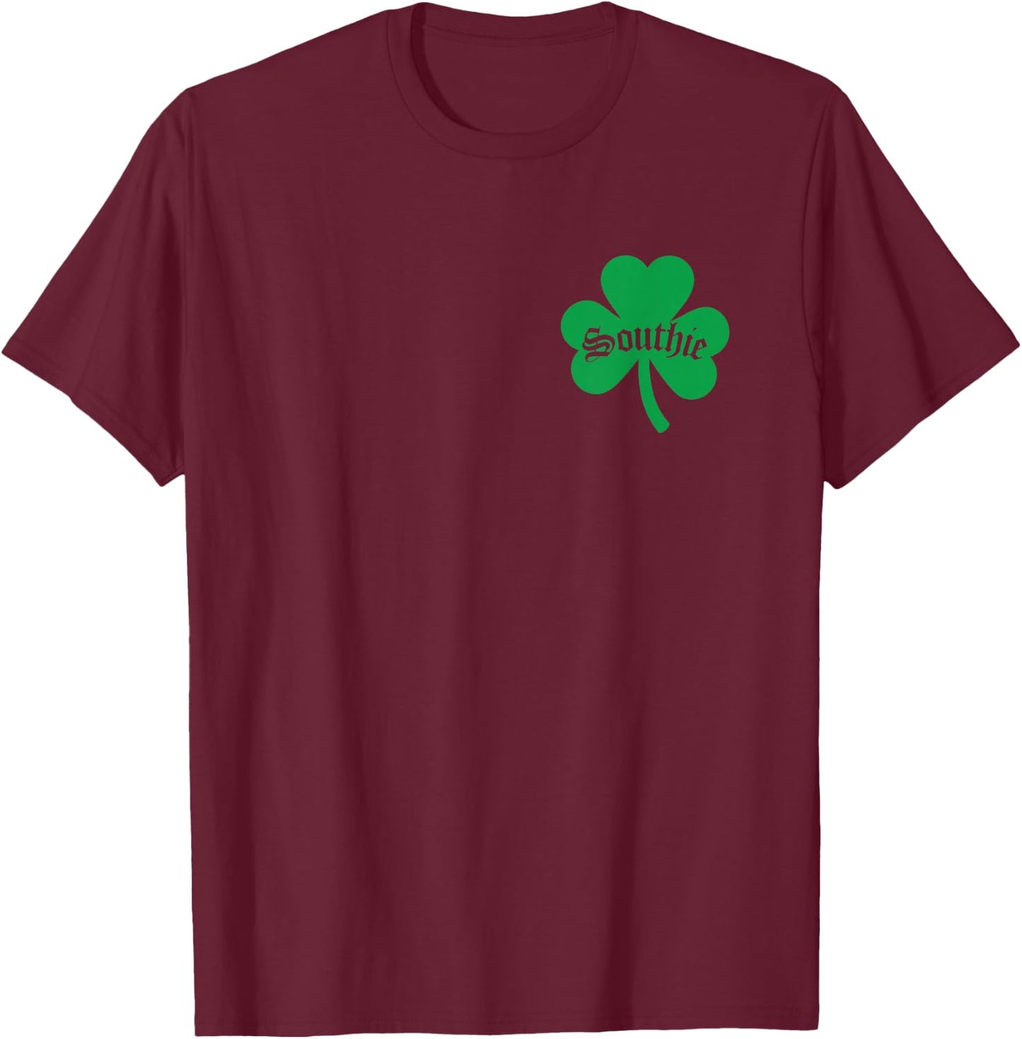 Southie, Irish Southie, St. Patrick's Day South Boston T-Shirt - T-Shirt | Maroon