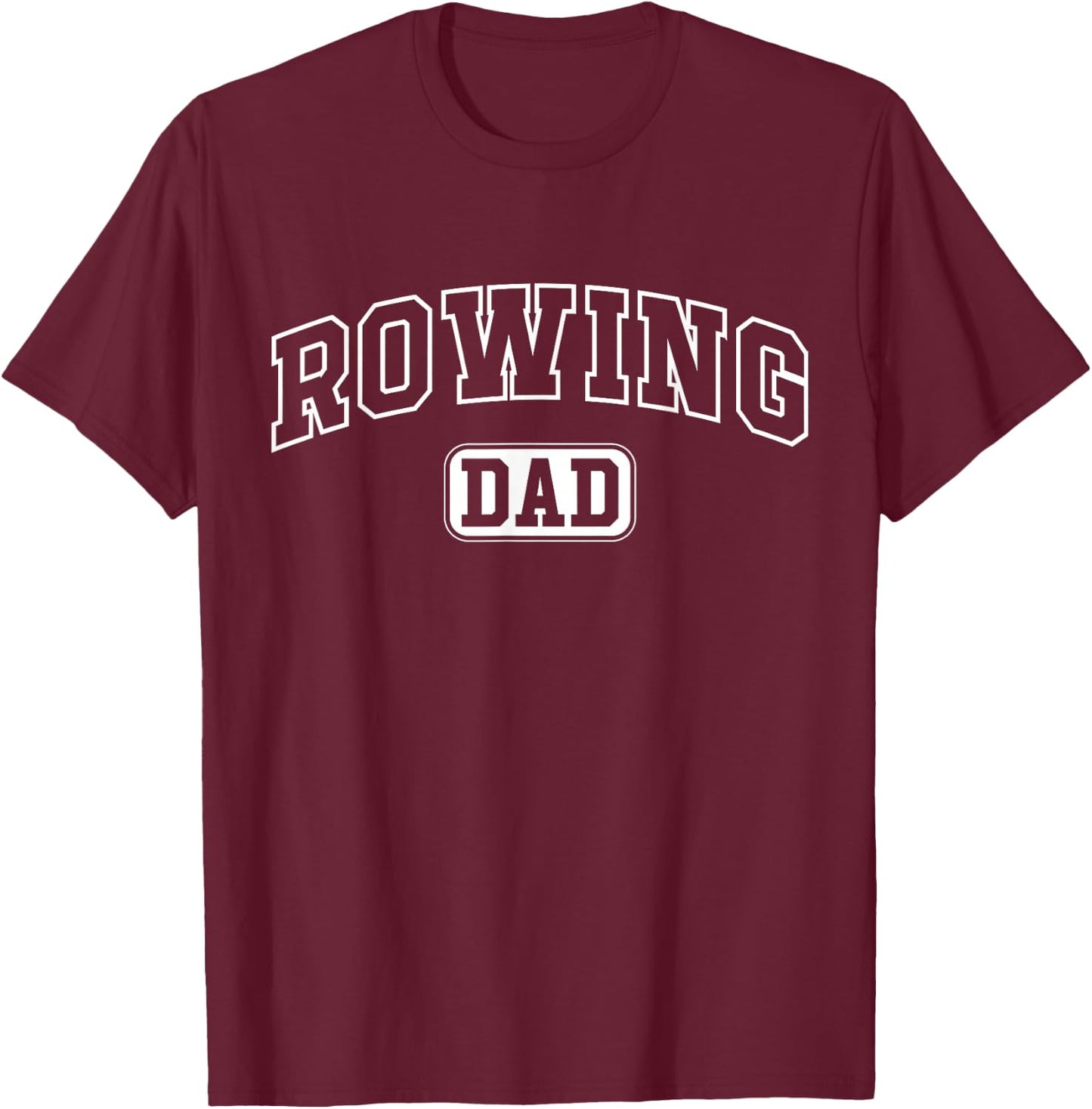 Rowing Dad Funny Athletic Lettering Fathers Day Coach Rower T-Shirt - T-Shirt | Maroon