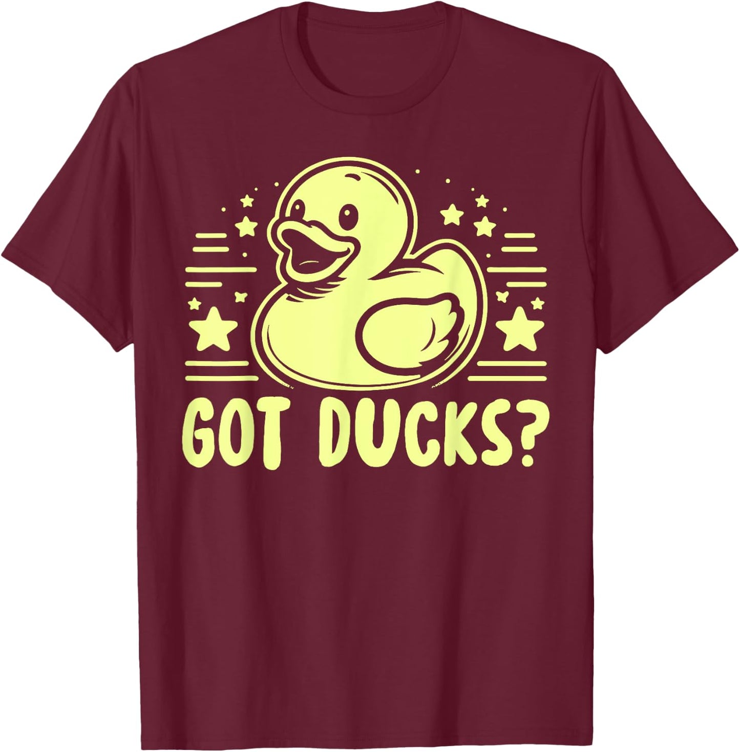 Got Ducks Rubber Duck T-Shirt - T-Shirt | Maroon