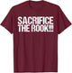 Sacrifice The Rook Shirt Funny Chess T-Shirt - T-Shirt | Maroon