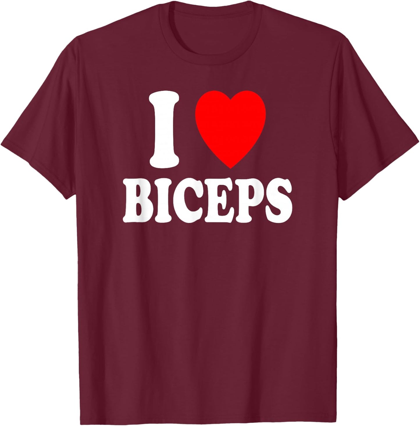 I Heart (Love) Biceps Gym Muscles Lifting Arms Flexing , black T-Shirt - T-Shirt | Maroon