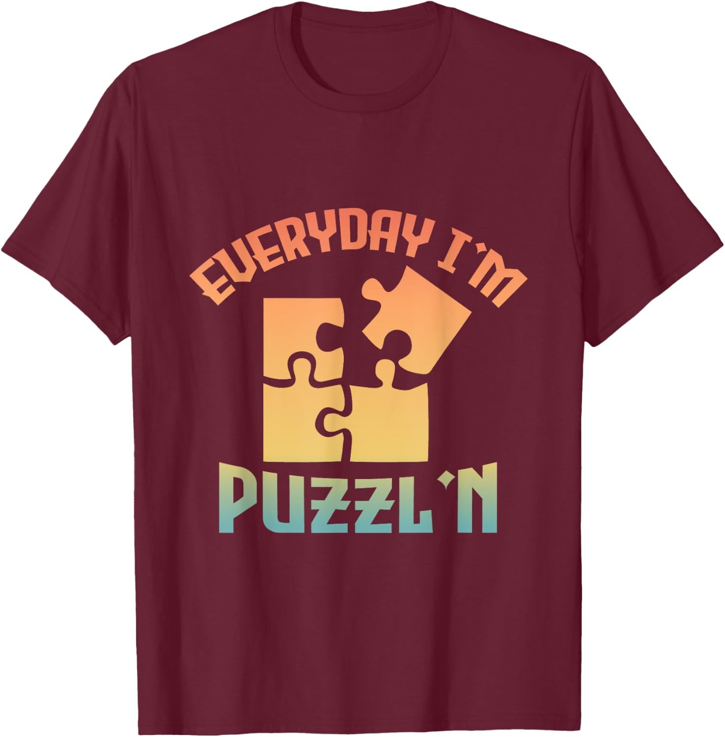Retro Everyday I'm Puzzl'n - Jigsaw Puzzle Master Puzzling T-Shirt - T-Shirt | Maroon