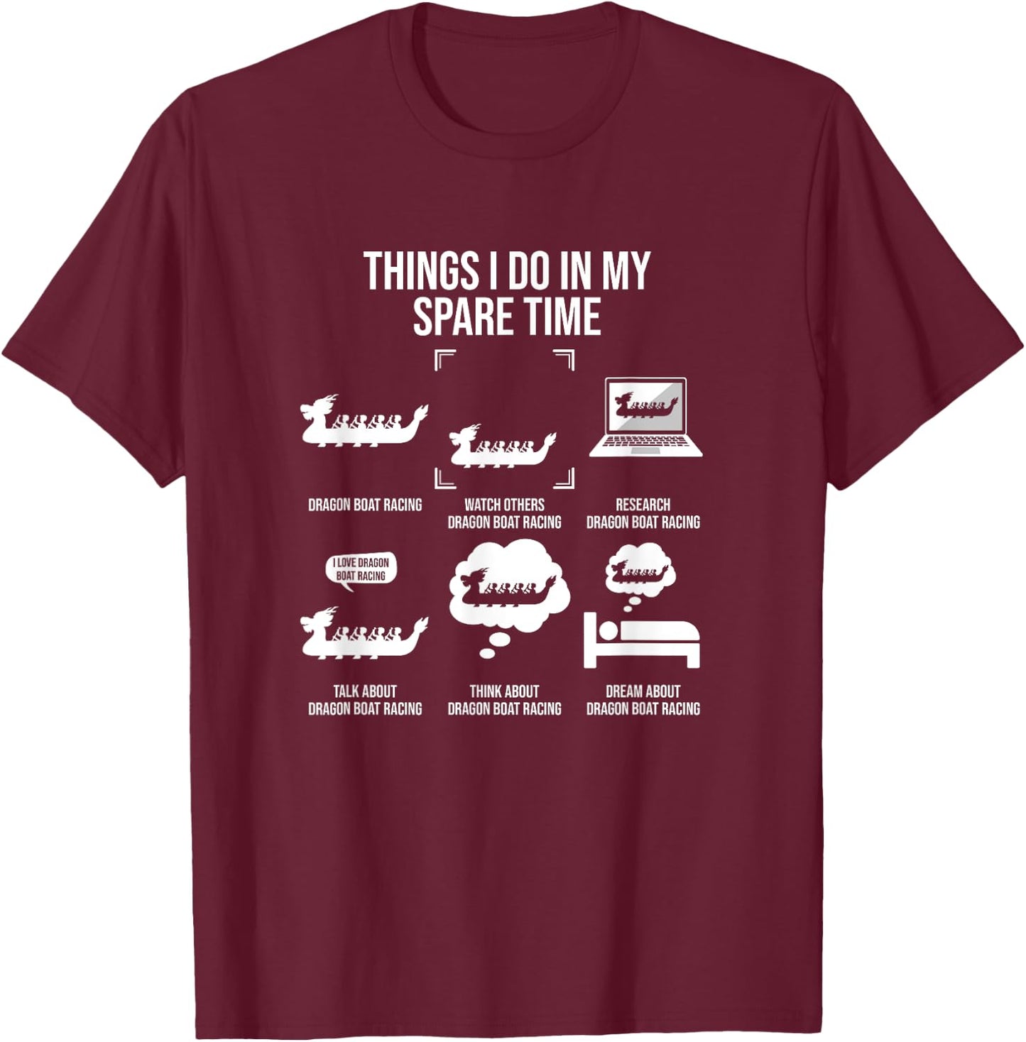 Things I Do In My Spare Time, Dragon Boat Racing T-Shirt - T-Shirt | Maroon