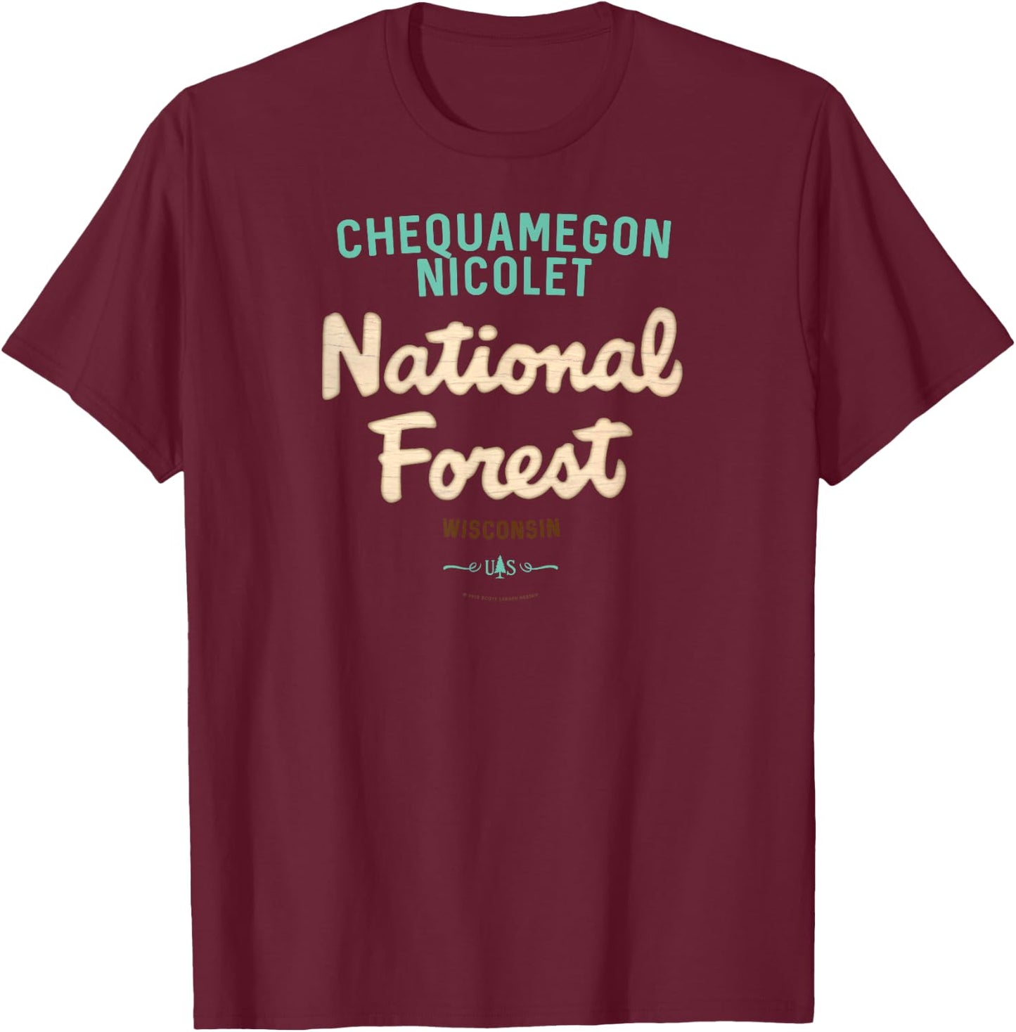 Chequamegon Nicolet National Forest Wisconsin USFS Script T-Shirt - T-Shirt | Maroon