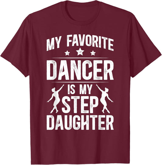 Proud Dance Step-Dad Of A Dancer Stepfather Dancing Stepdad T-Shirt - T-Shirt | Maroon