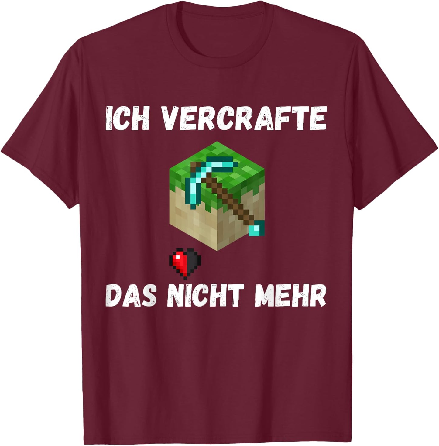 with German Text "Ich vercrafte das alles nicht mehr, black T-Shirt - T-Shirt | Maroon
