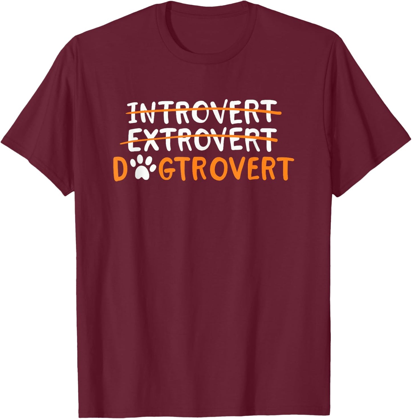 Introvert Extrovert Dogtrovert T-Shirt - T-Shirt | Maroon