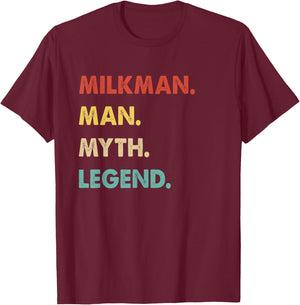 Milkman Man Myth Legend T-Shirt - T-Shirt | Maroon