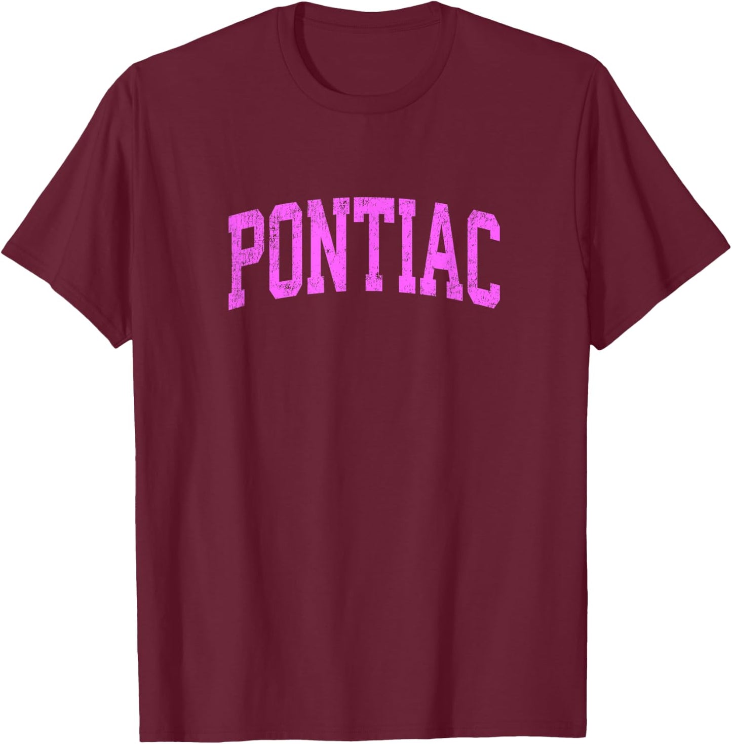 Pontiac Michigan MI Vintage Athletic Sports Pink Design T-Shirt - T-Shirt | Maroon