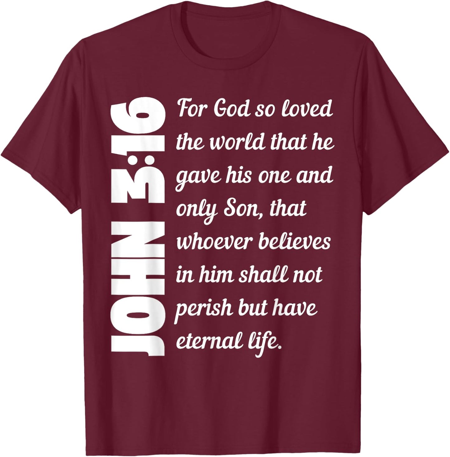 For God so loved the world John 3:16 T-Shirt - T-Shirt | Maroon