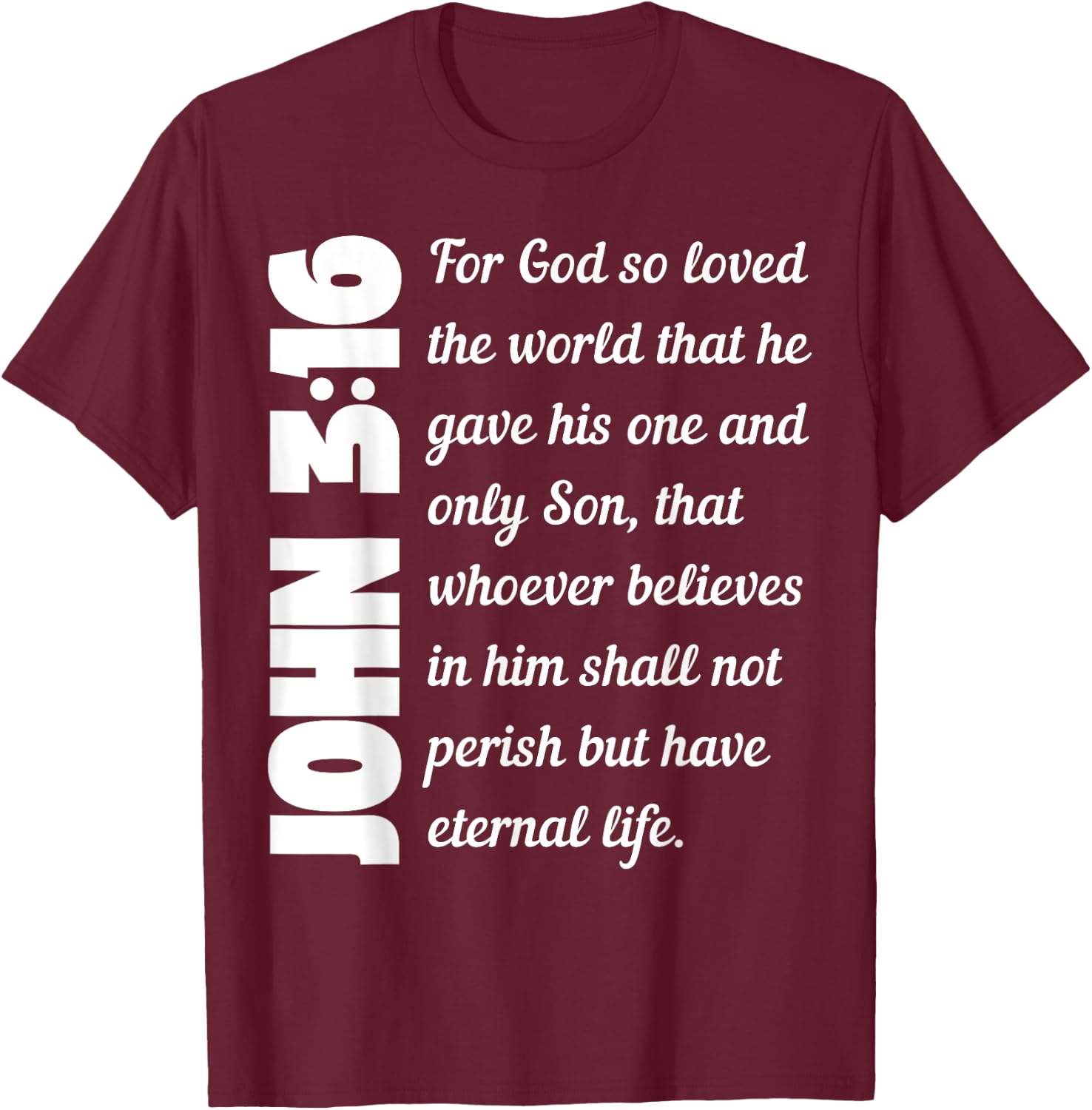 For God so loved the world John 3:16 T-Shirt - T-Shirt | Maroon