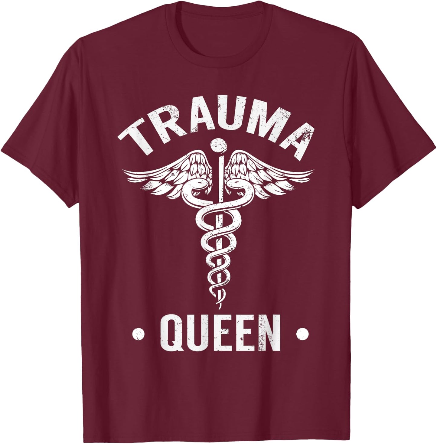 I'm Such A Trauma Queen Funny T-Shirt - T-Shirt | Maroon