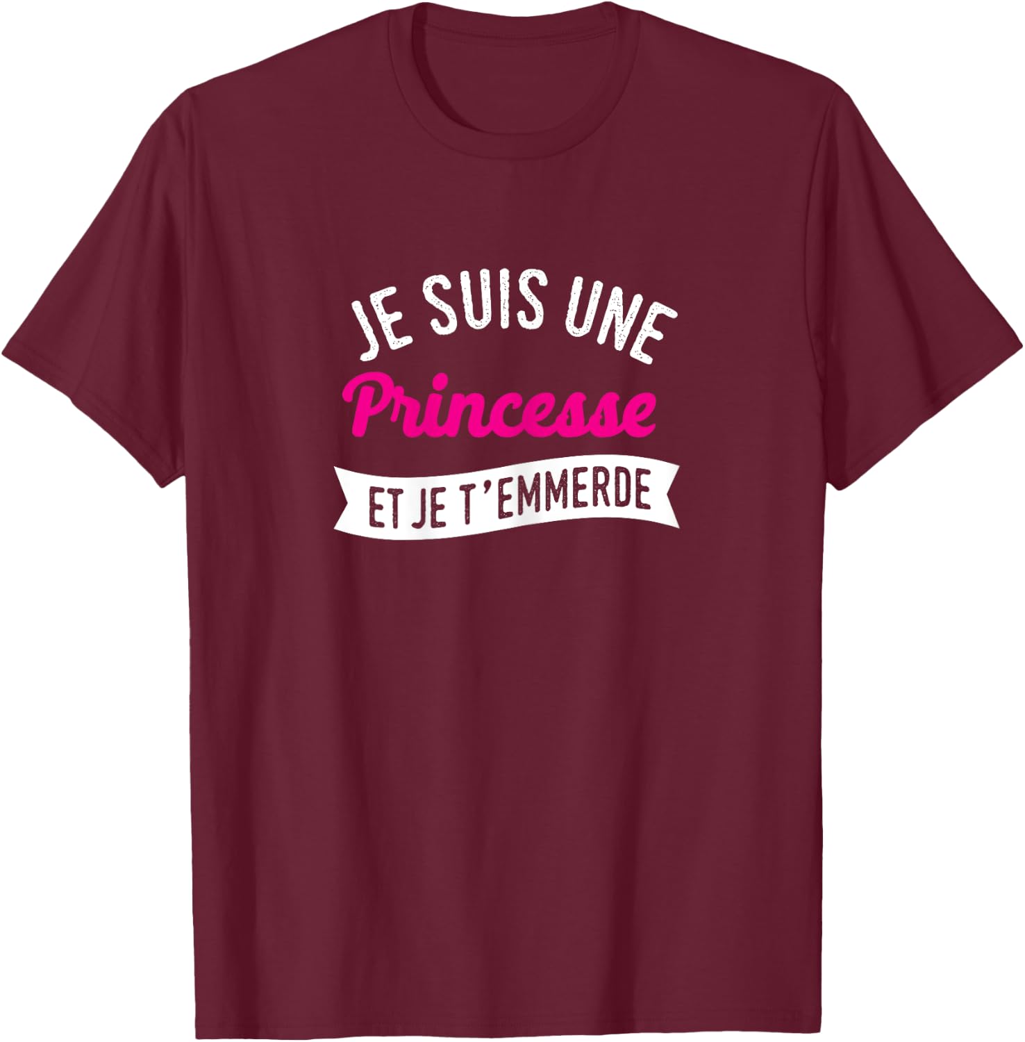 Je suis une princesse - gift man woman funny humour , Black T-Shirt - T-Shirt | Maroon
