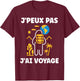 Go On Vacances voyage humour j'peux pas j'ai voyage , Black, S T-Shirt - T-Shirt | Maroon
