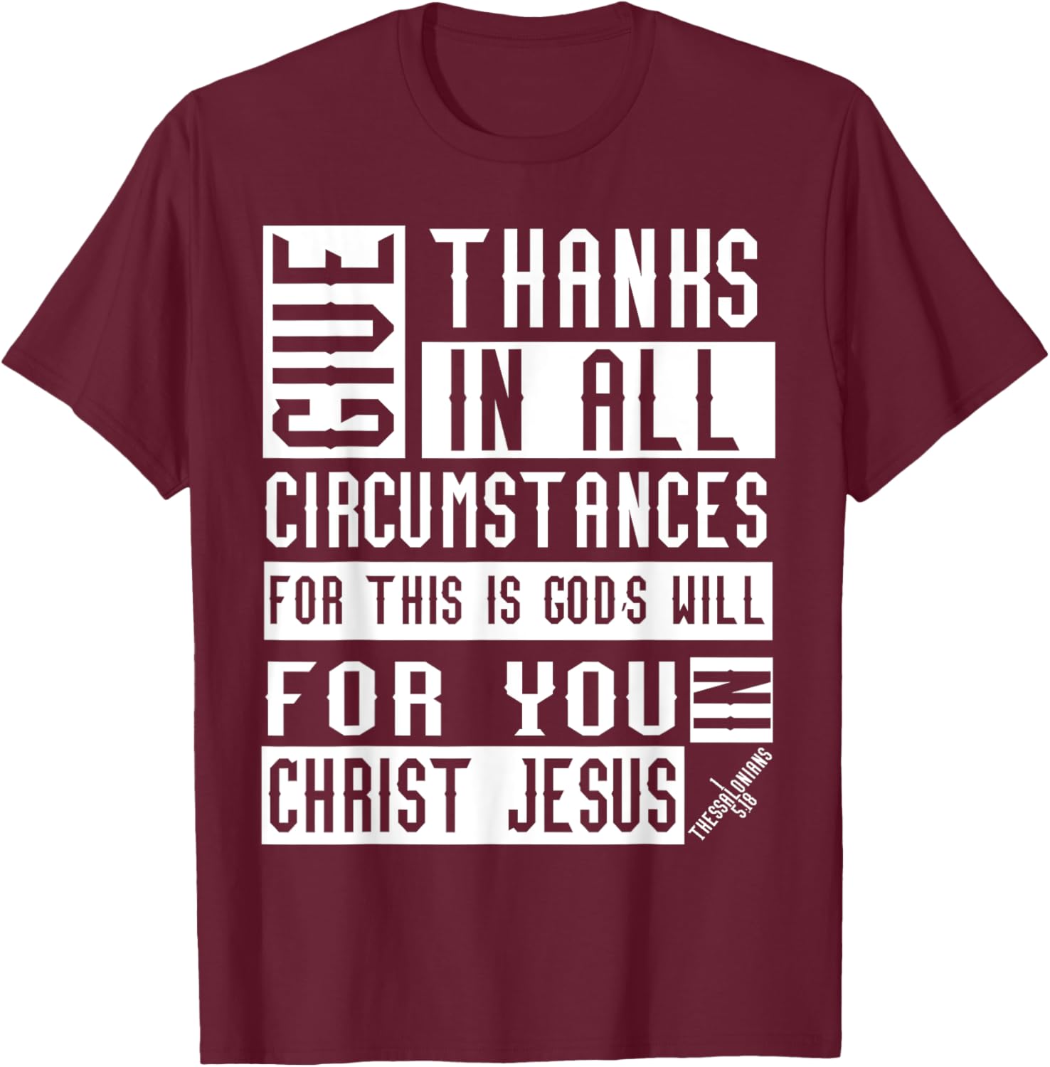 1 Thessalonians 5:18 Christian Bible Verse T-Shirt - T-Shirt | Maroon